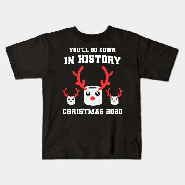 You'll Go Down In History Funny Christmas 2020 Kids T-Shirt by patcave